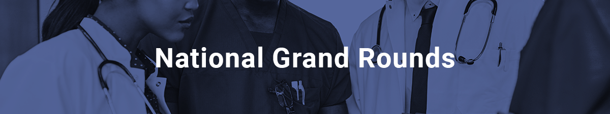 National Grand Rounds - October 2023