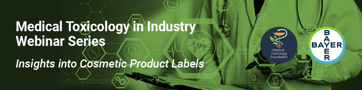 Medical Toxicology in Industry Webinar: Insights into Cosmetic Product Labels