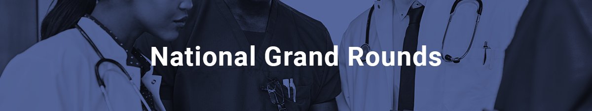 National Grand Rounds - October 2024