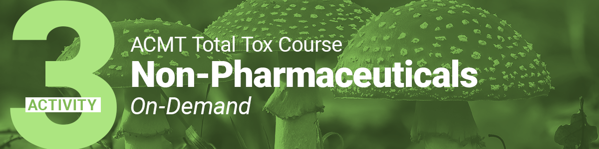 Non-Pharm | ACMT Total Tox Course