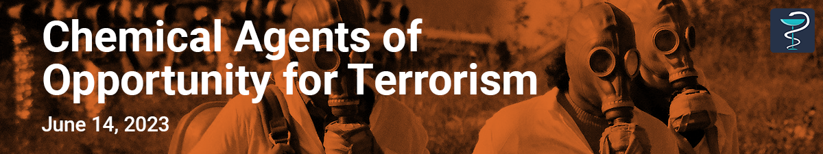 Chemical Agents of Opportunity for Terrorism - June 2023 - On-Demand