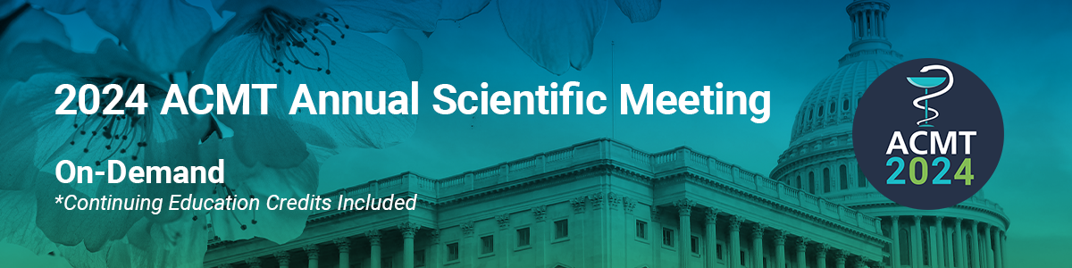 2024 ACMT Annual Scientific Meeting - On-Demand