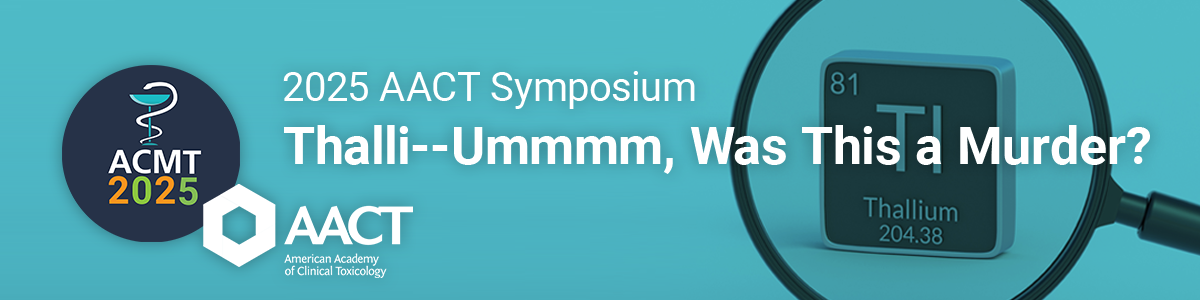 AACT Thallium Symposium | #ACMT2025